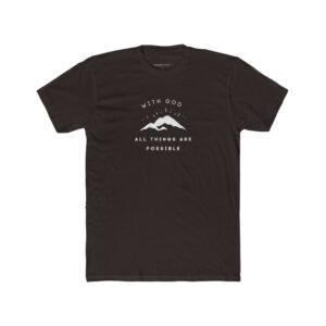 With God All Things Are Possible – "Summit Hope" Classic T-Shirt