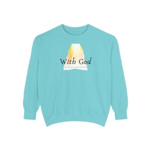With God All Things Are Possible – "Divine Light" Vintage Garment-Dyed Sweatshirt