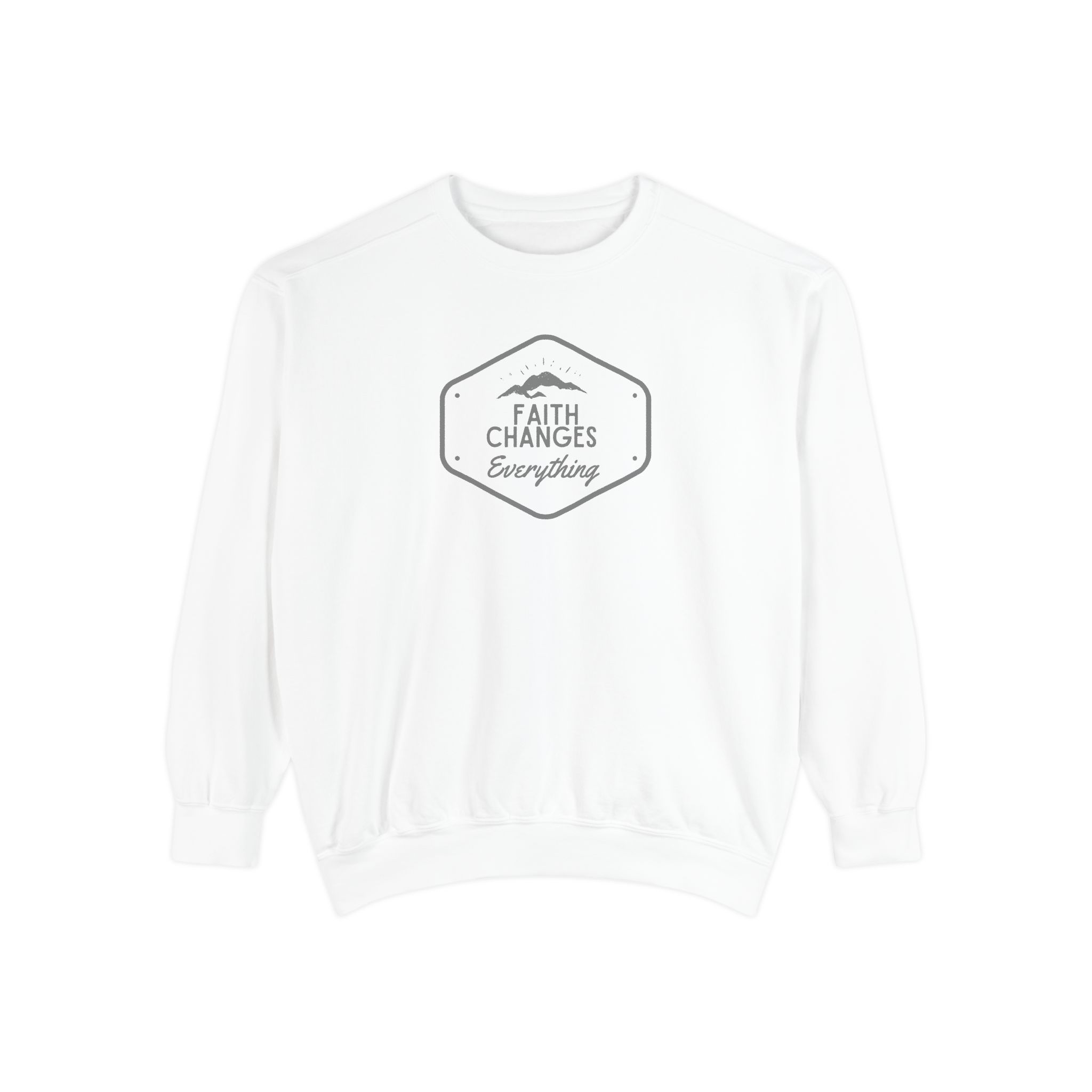 "Faith Changes Everything" Mountain Badge Vintage Garment-Dyed Sweatshirt
