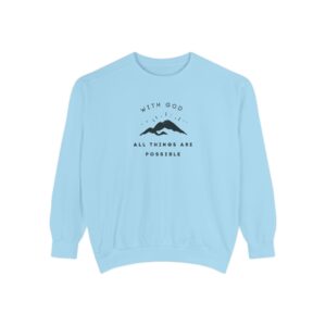 With God All Things Are Possible – "Summit Hope" Vintage Garment-Dyed Sweatshirt