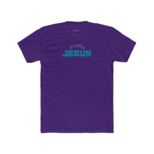 All I Need is Jesus – "Retro Teal Dream" Classic T-Shirt