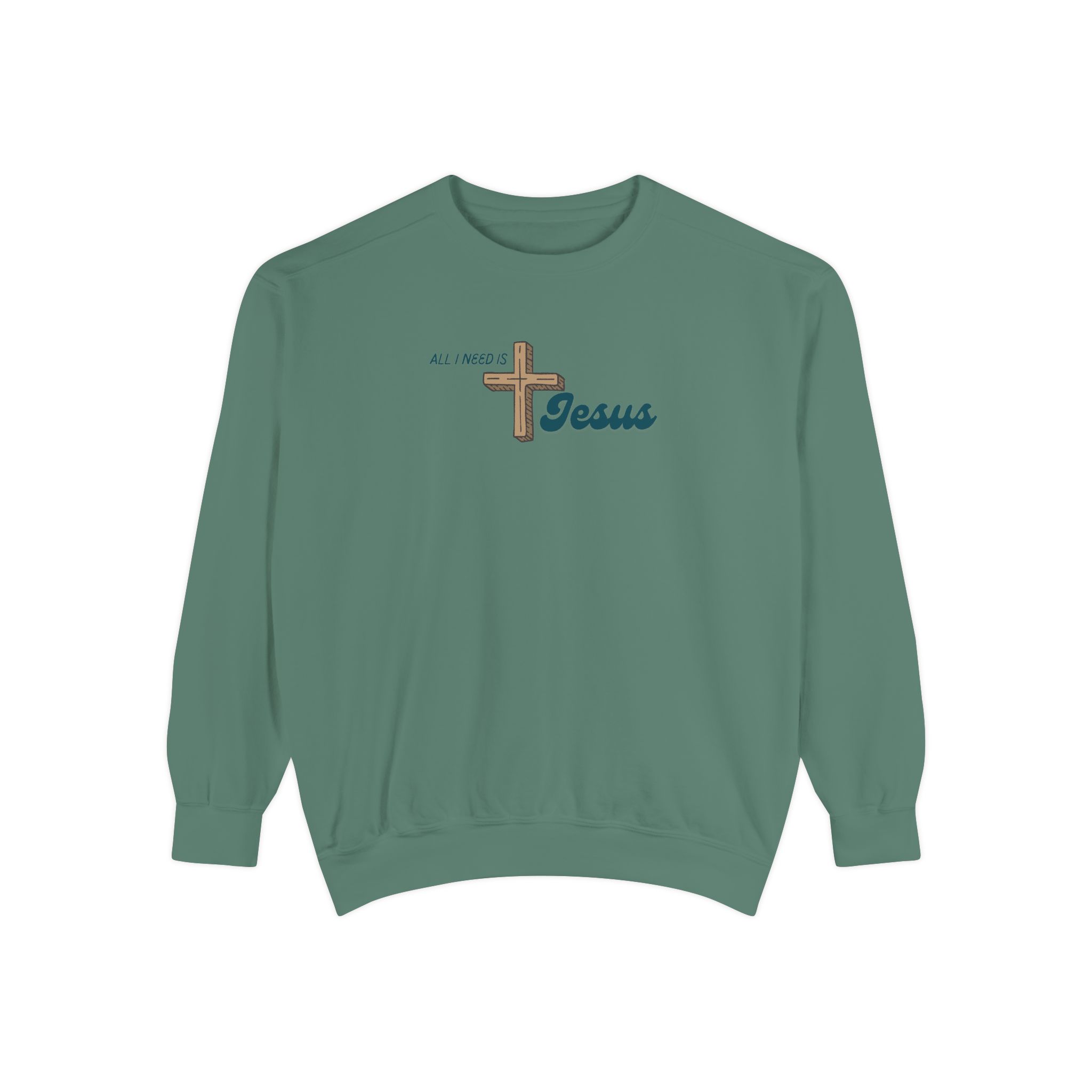 All I Need is Jesus – "The Wooden Cross" Vintage Garment-Dyed Sweatshirt