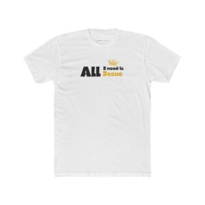 All I Need is Jesus – "The King's Crown" Classic T-Shirt